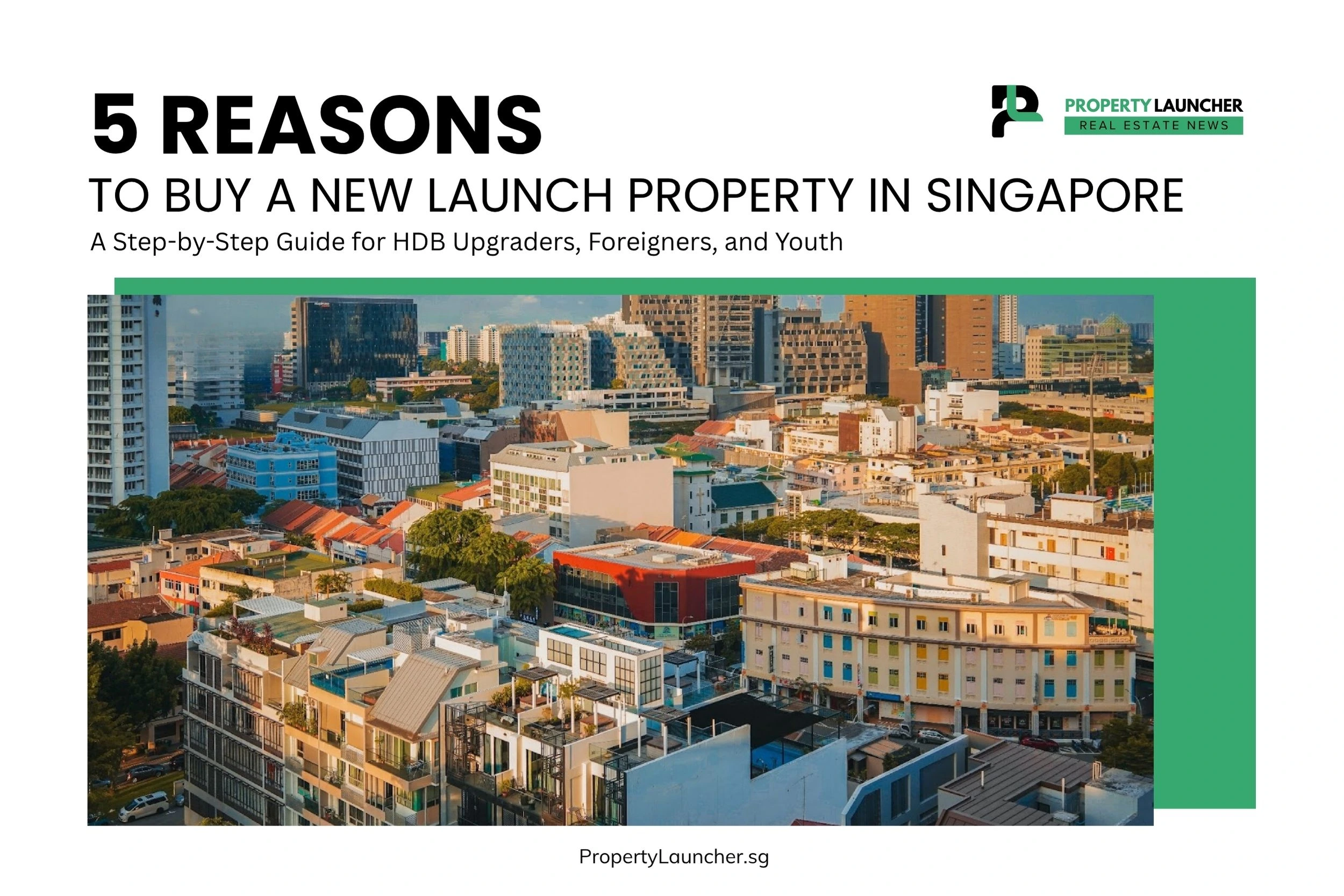 5 Reasons to Buy a New Launch Property in Singapore