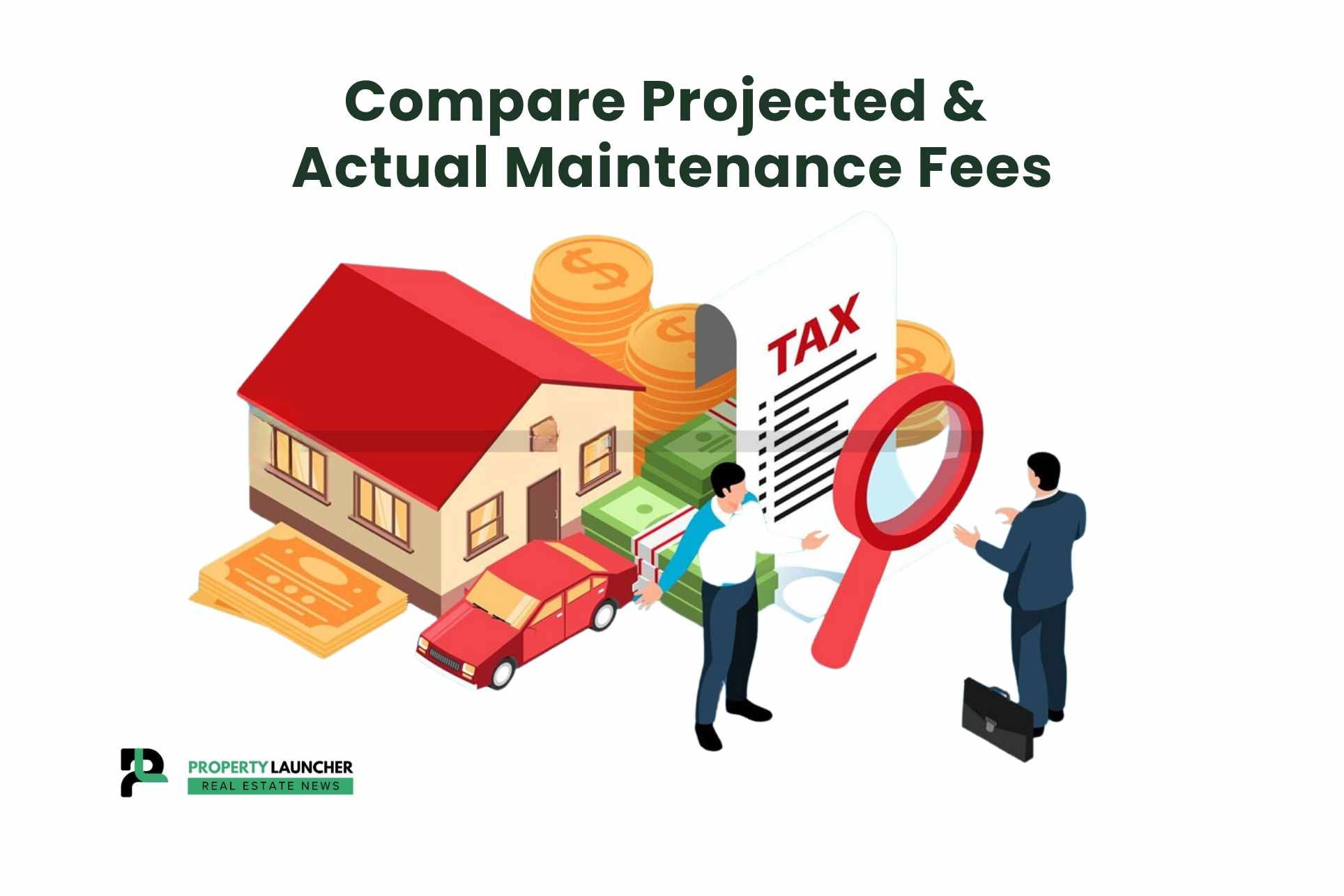 Compare projected vs actual maintenance fees