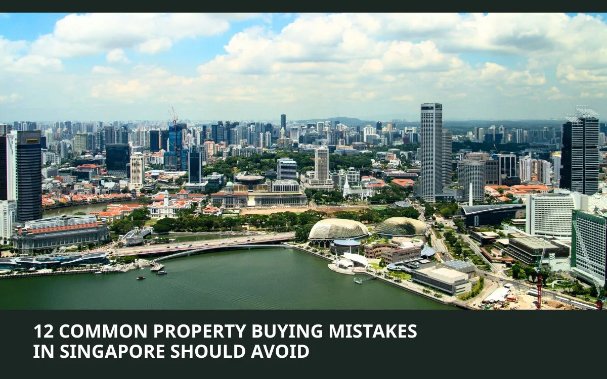 12 Common Property Buying Mistakes in Singapore Should Avoid